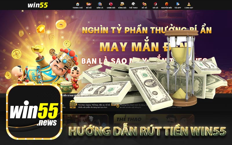 Hướng dẫn rút tiền Win55