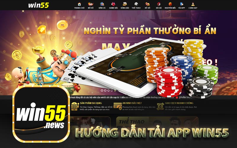Hướng dẫn tải app Win55