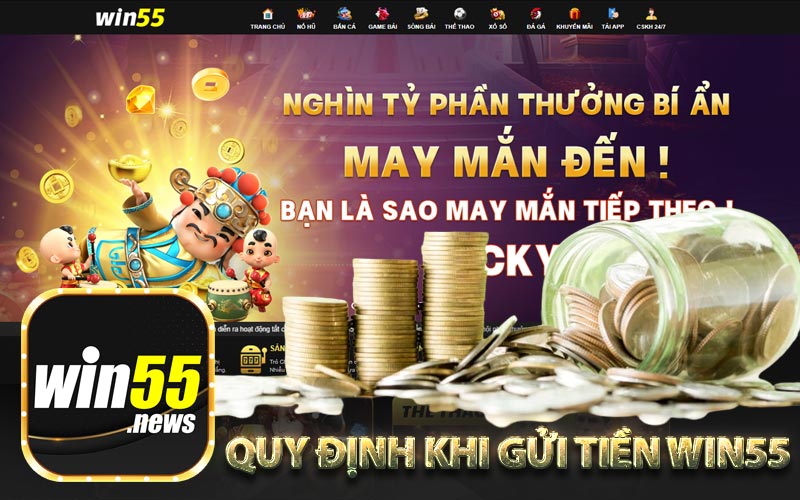 Quy định khi gửi tiền Win55