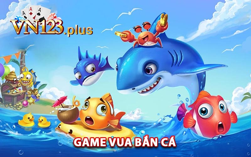 Vua Bắn Cá VN123