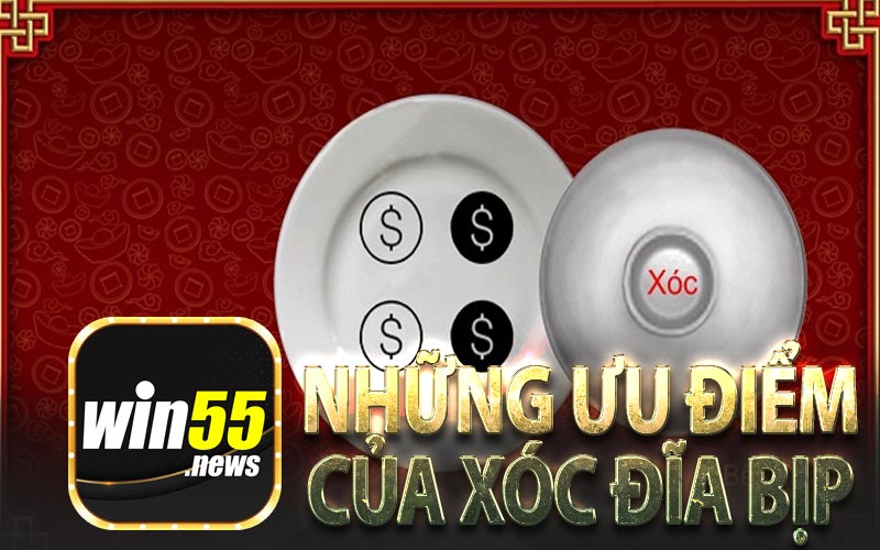 Những Ưu Điểm Của Xóc Đĩa Bịp