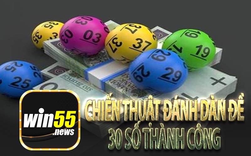 Chiến Thuật Đánh Dàn Đề 30 Số Thành Công 